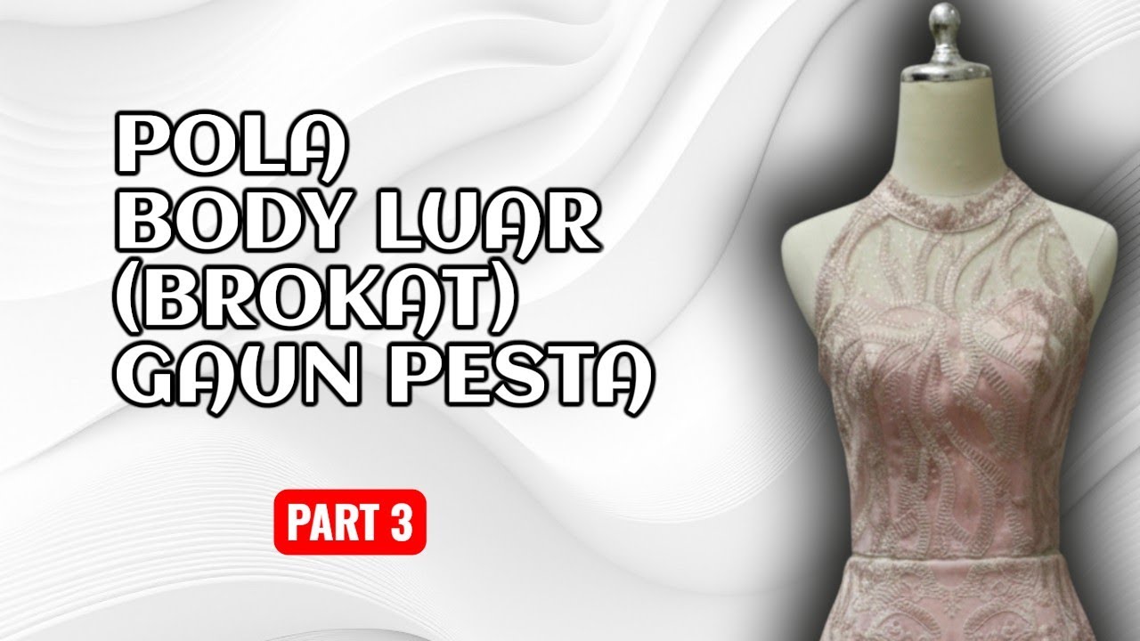 POLA GAUN || LAPISAN BROKAT GAUN PESTA (part 3)