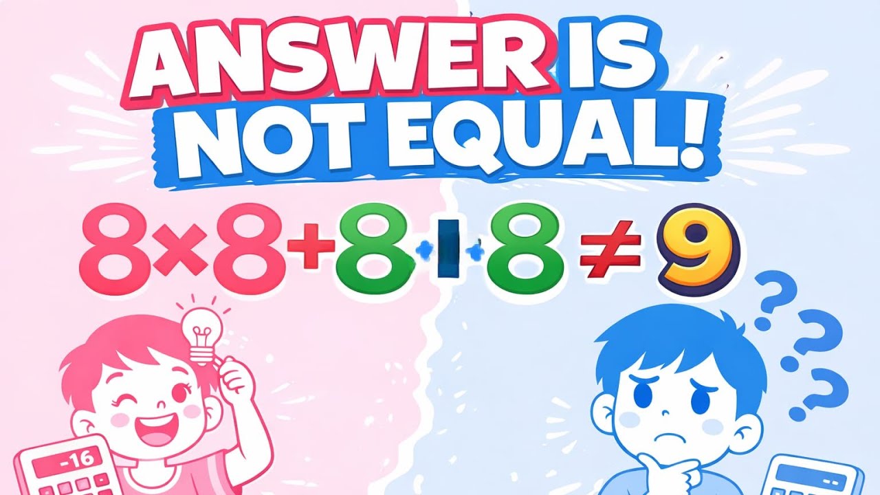 Can you solve this simple math question / Only for genius/ 8x8+8 ➗8 not equal to 9