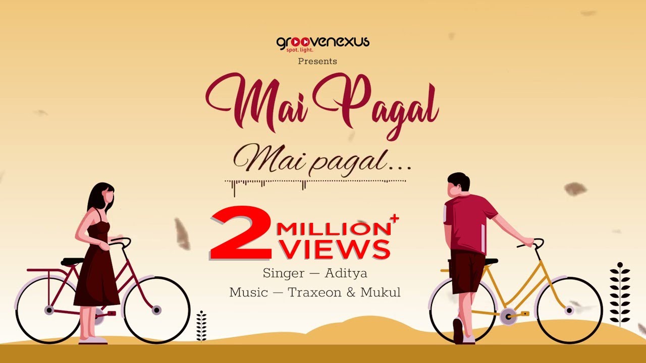 Mai Pagal ( Official Lyrical Video ) | Aditya | Traxeon | Mukul | GrooveNexus