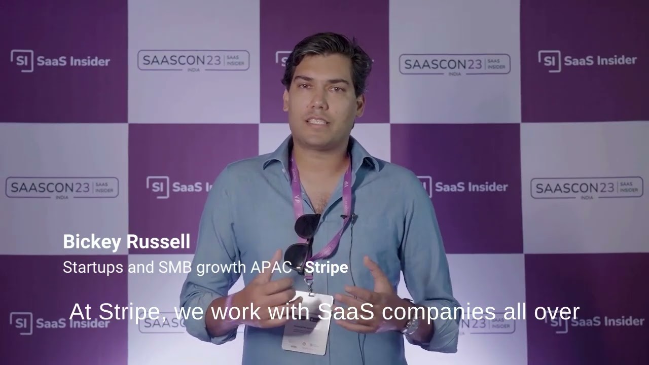 Bickey Russel, Head of Startups and SMB growth, APAC, Stripe | SAASCON23 Testimonial
