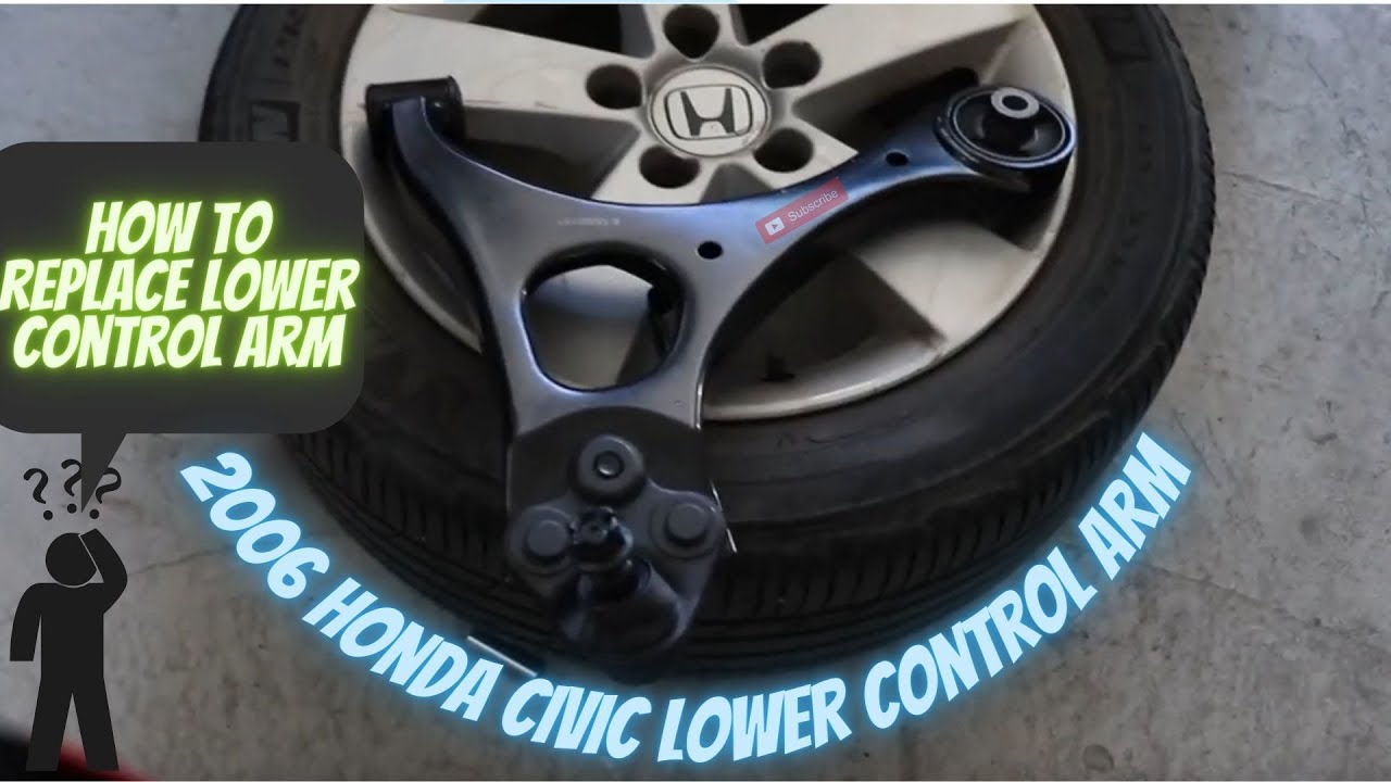 2006 - 2011 Honda Civic Lower Control Arm + Ball Joint Replacement