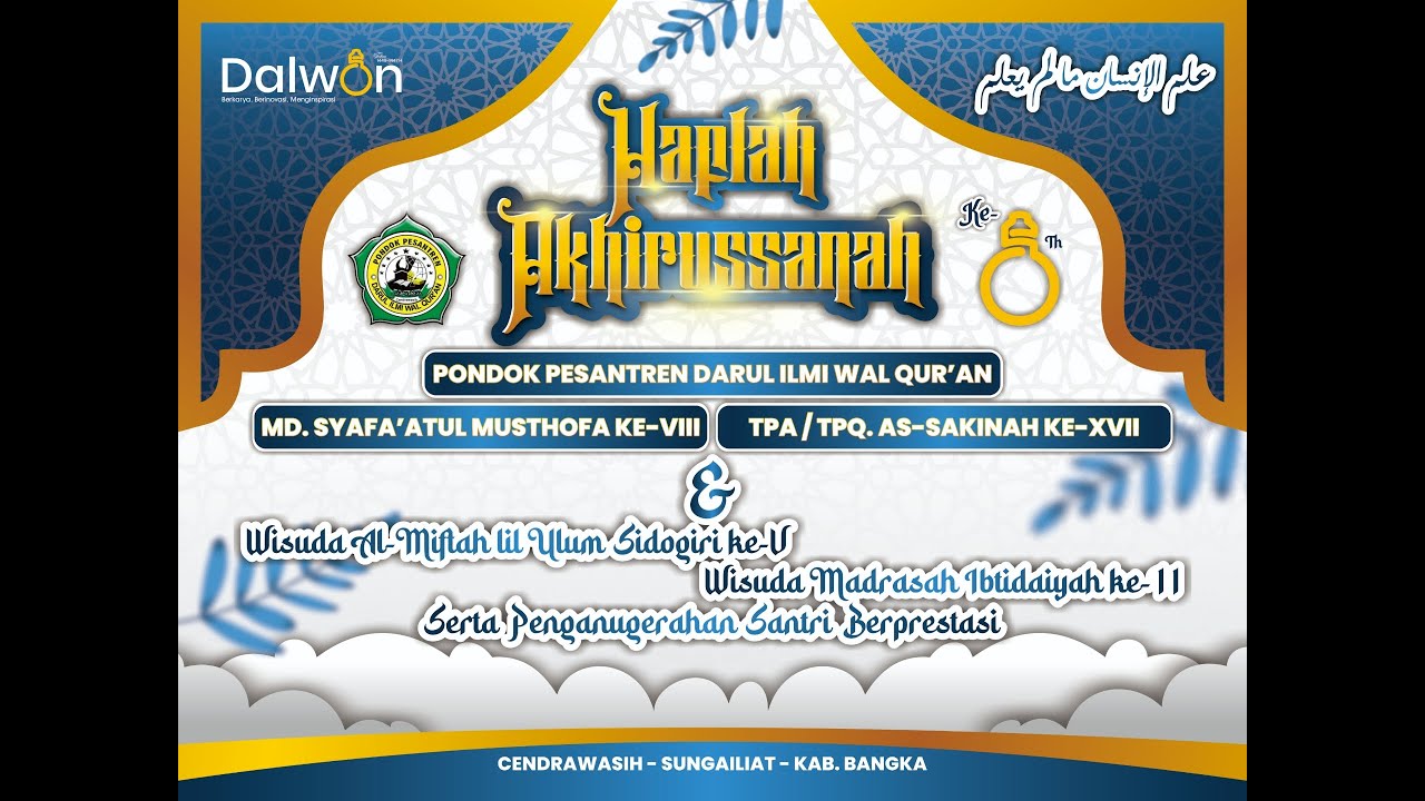 HAFLAH AKHIRUSSANAH PP. DARUL ILMI WAL QUR'AN KE-5 CENDRAWASIH, SUNGAILIAT, BANGKA