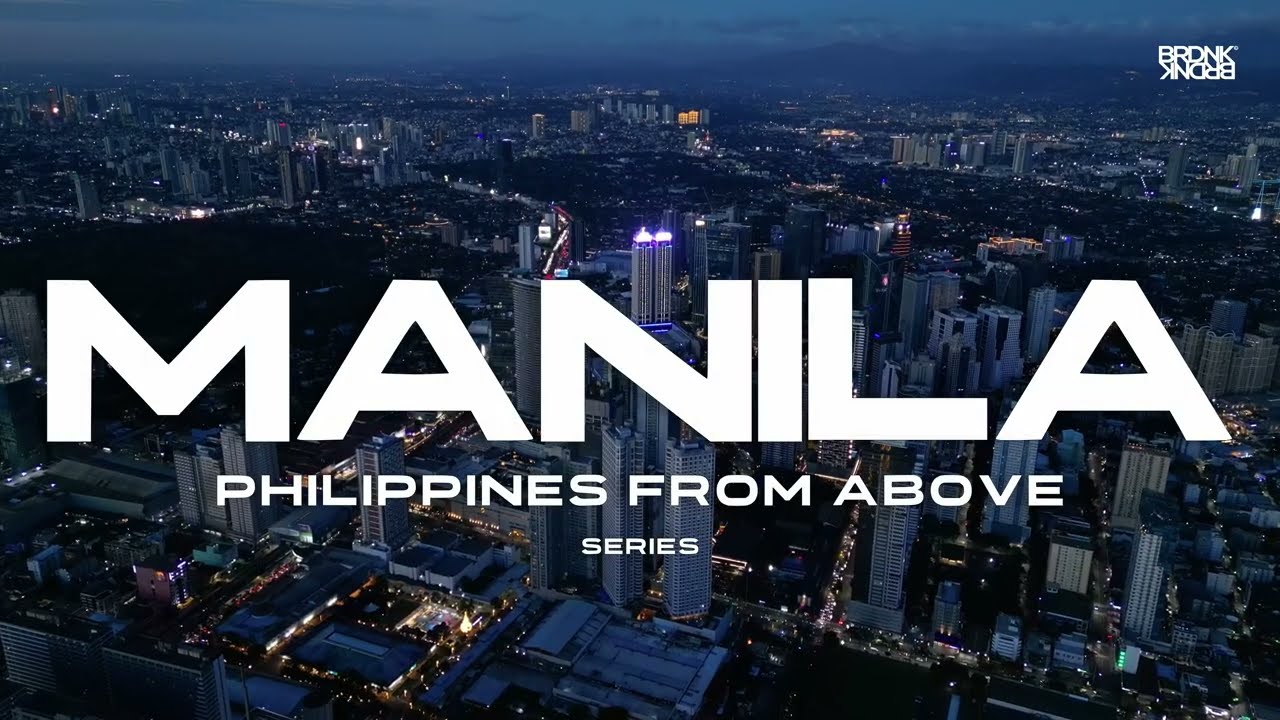 #05 MANILA at NIGHT | FROM ABOVE PHILIPPINES by BRDNK Vision