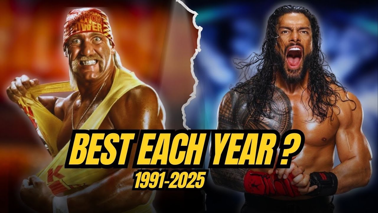 Who REALLY Was WWE's Best Wrestler Each Year? (1991–2025)
