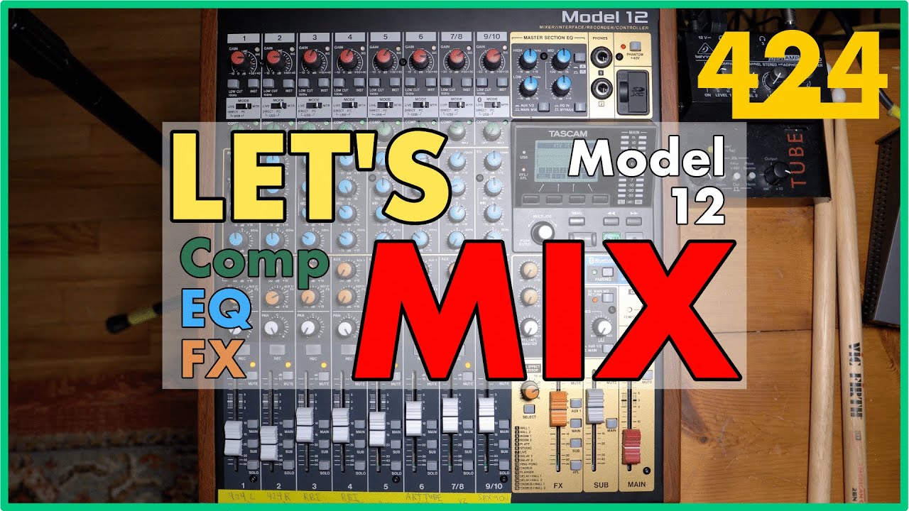 УЧЕБНОЕ ПОСОБИЕ TASCAM MODEL 12: Сведение песни с компрессией, эквалайзером и эффектами | 424reco...