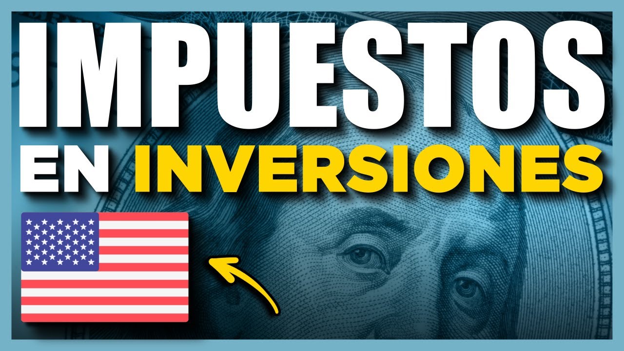 Cómo funcionan los IMPUESTOS en la bolsa 🇺🇸 (USA)