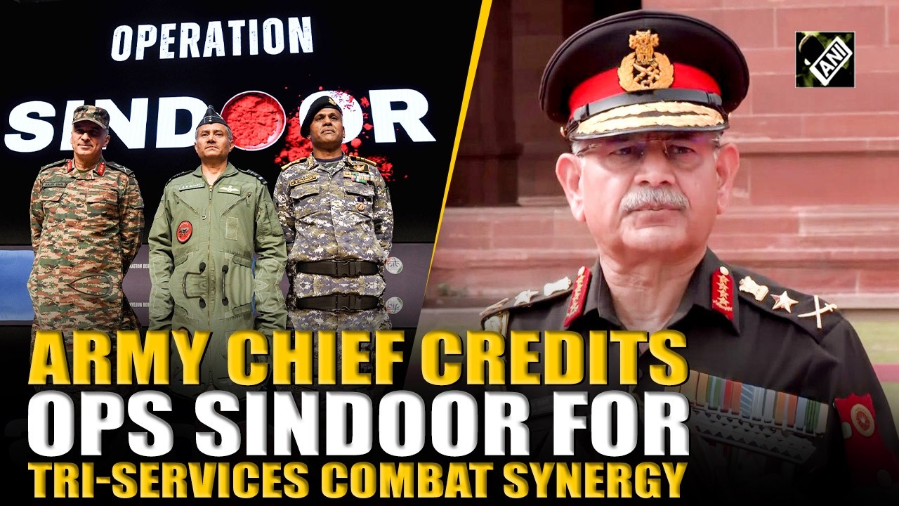 Army Chief Dwivedi credits Op Sindoor for tri-services synergy, highlights military modernisation