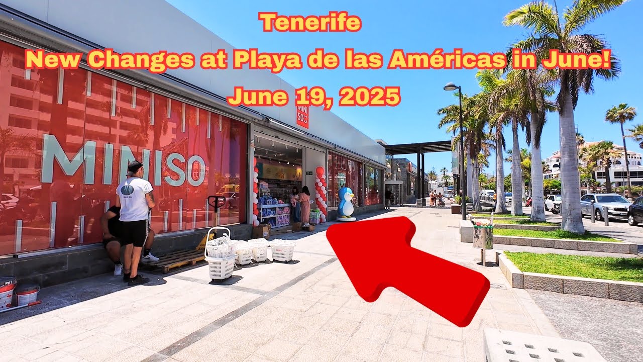 Tenerife – New Changes at Playa de las Américas in June | June 19, 2025 #playadelasamericas