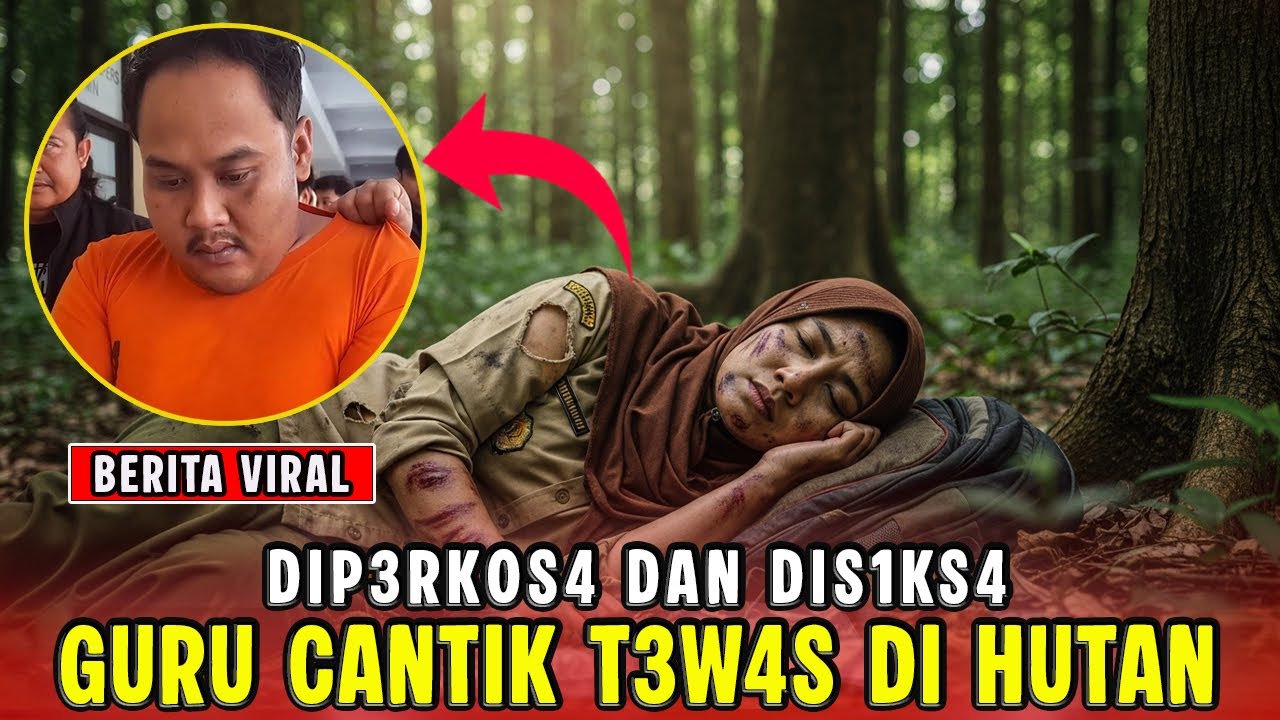 BREBES GEMPAR‼️GURU CANTIK T3W4S DIS1KS4 DAN DIP3RK0S4 DI DALAM HUTAN