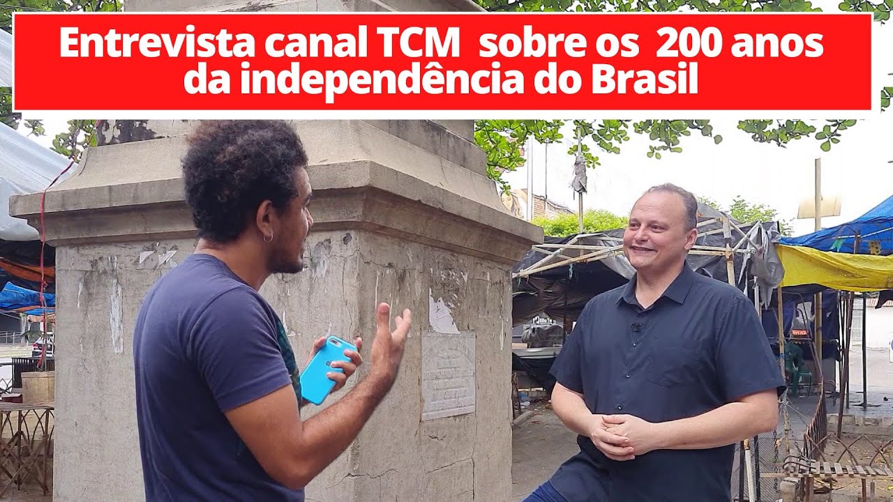 Entrevista para o Canal TCM - Comemoração dos 200 anos da independência do Brasil