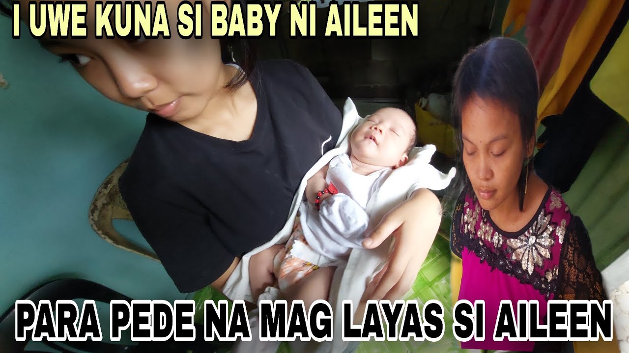 SI AILEEN NAG BALAK NA GUMALA KAYA I UWE KUNA ANAK NYA PARA PWEDE NA SYA GUMALA ULIT