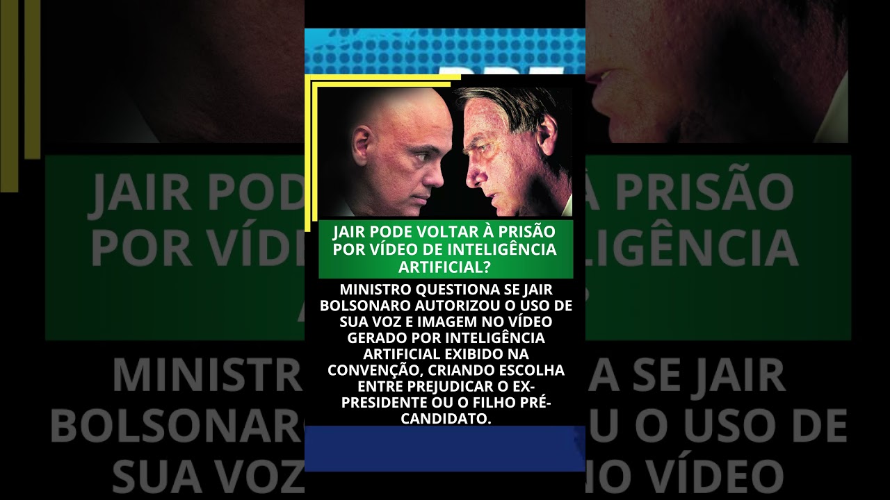 ALEXANDRE DE MORAES P&Otilde;E FAM&Iacute;LIA BOLSONARO EM DILEMA SOBRE V&Iacute;DEO DE IA