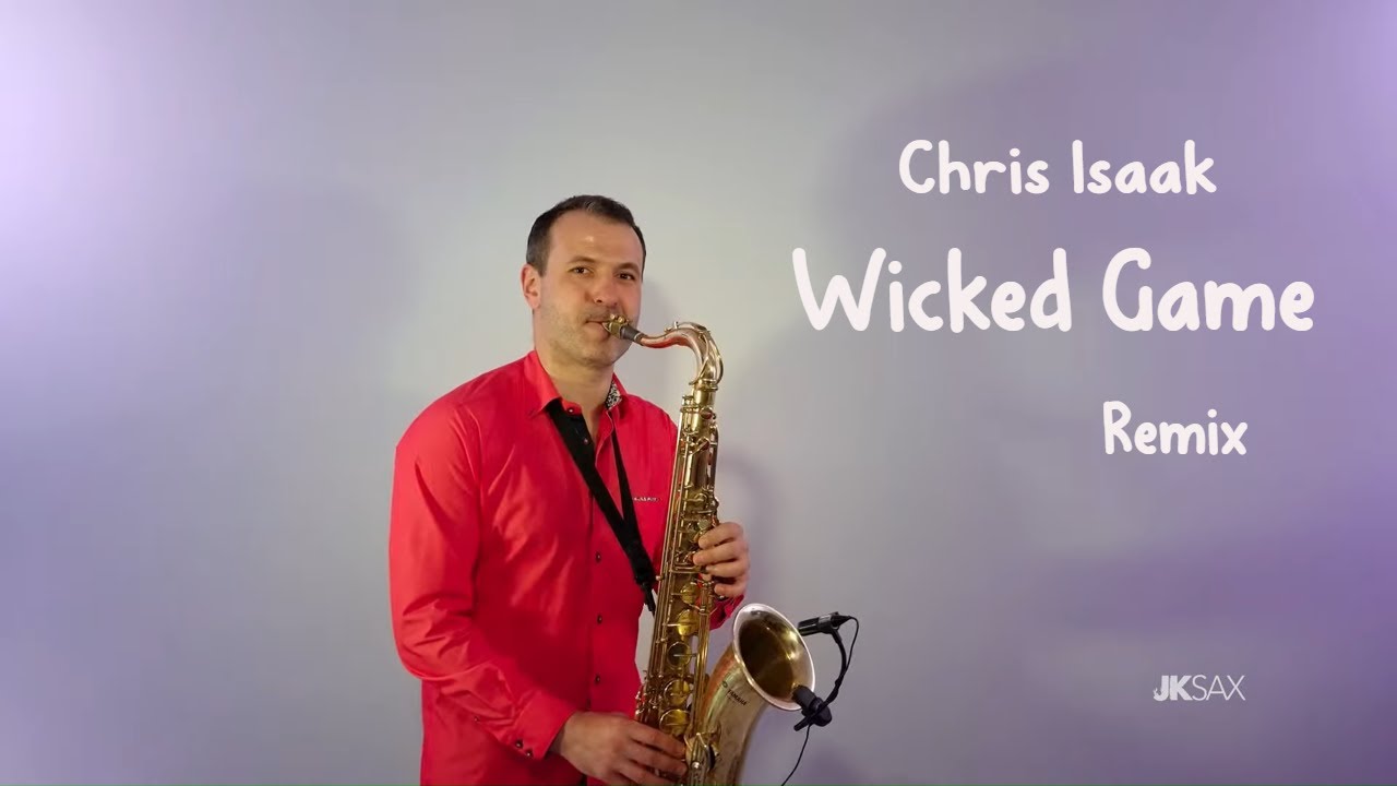 Chris Isaak - Wicked Game (JK Sax Remix)
