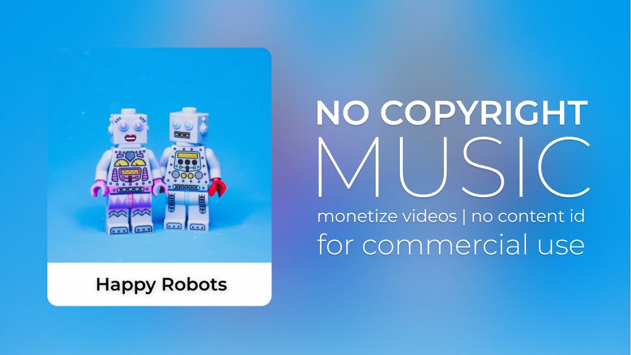 [No Copyright Music] - Happy Robots (Motivational)