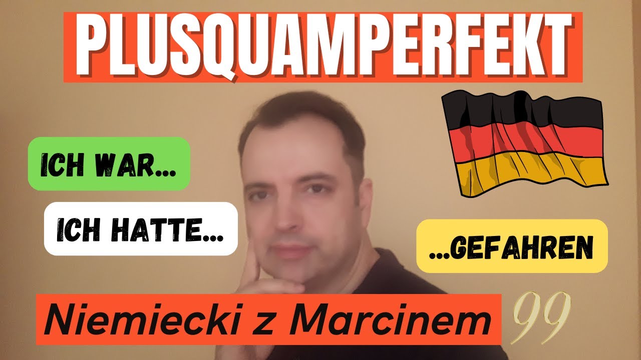 CZAS ZAPRZESZŁY - Jak tworzyć i stosować PLUSQUAMPERFEKT I Niemiecki online z Marcinem#odc.99