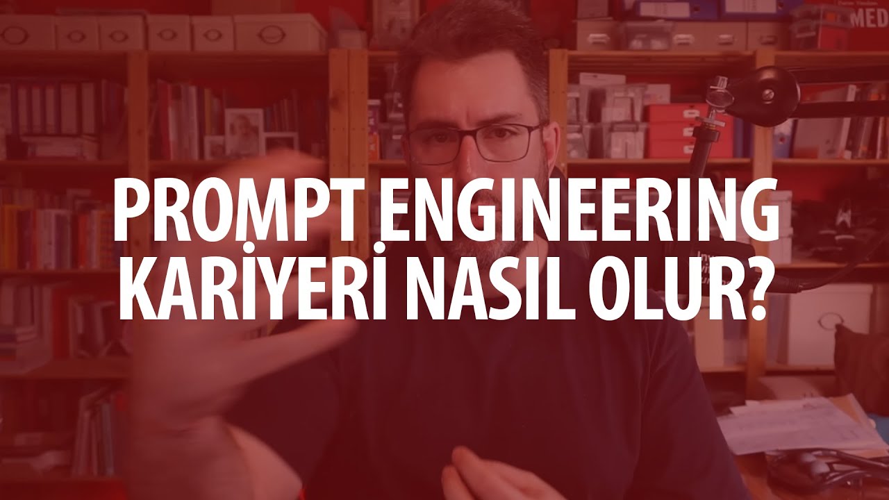 Prompt Engineering kariyeri nasıl olur?