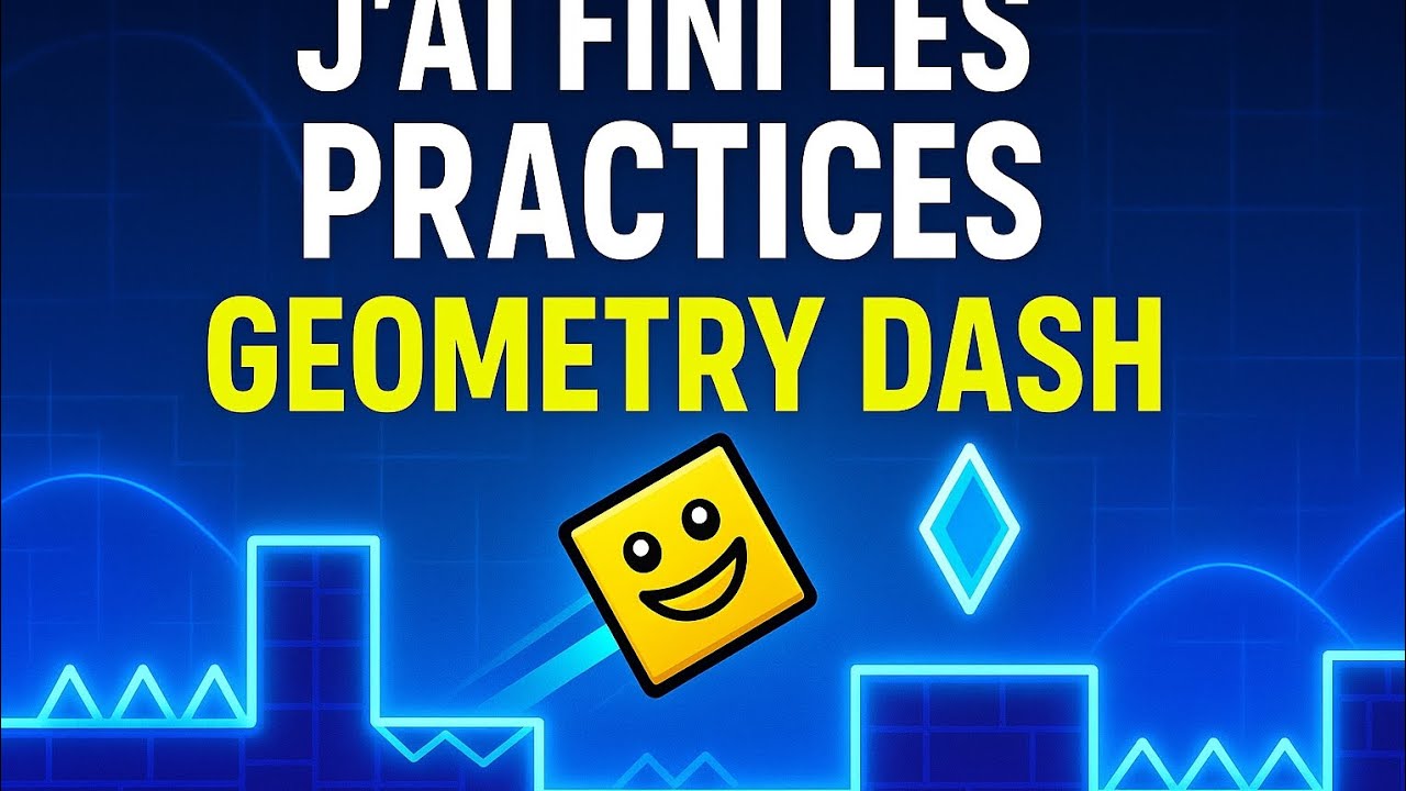 J'ai fini les practices Geometry Dash #1