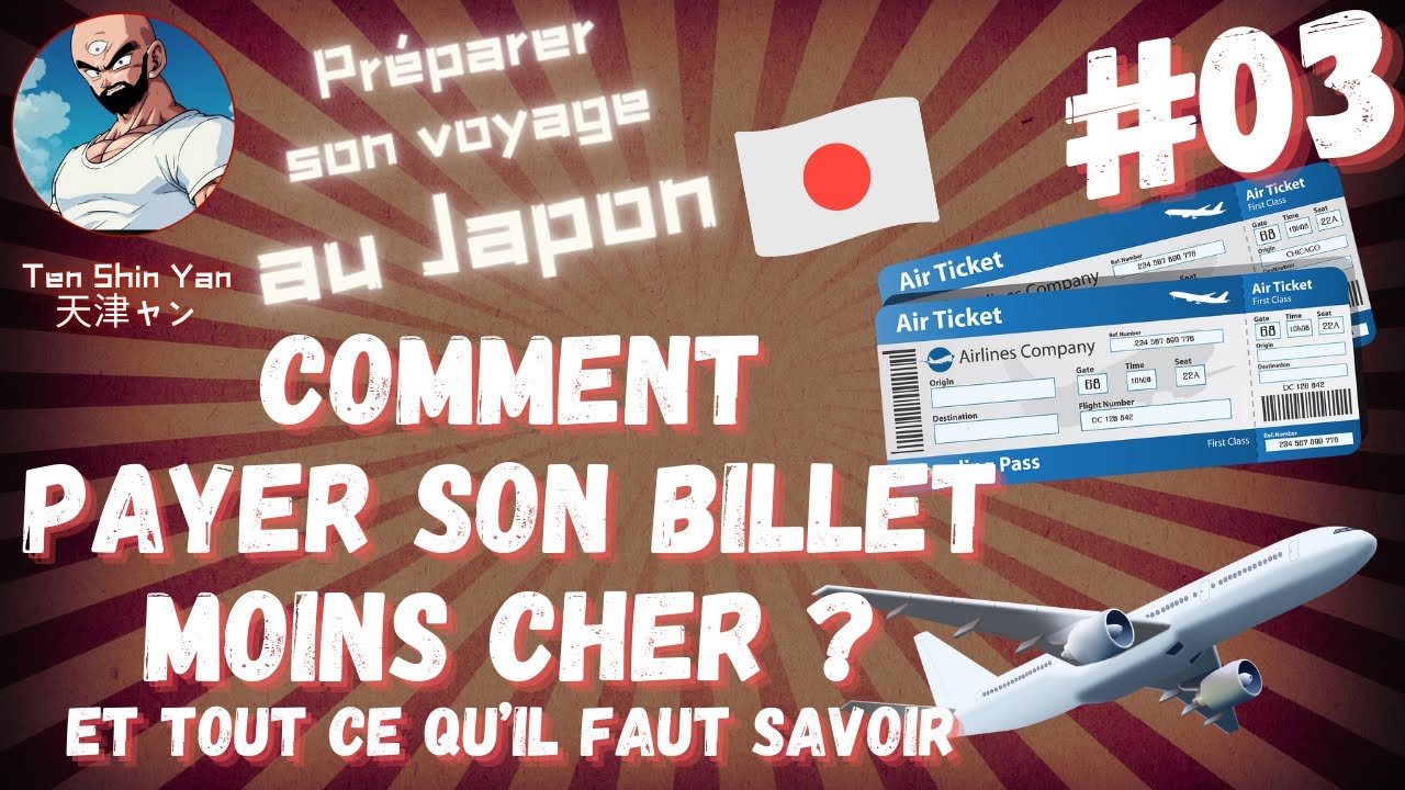 Comment payer son billet moins cher (et tout ce qu'il faut savoir) (Tuto 03) - Voyage Japon 2026