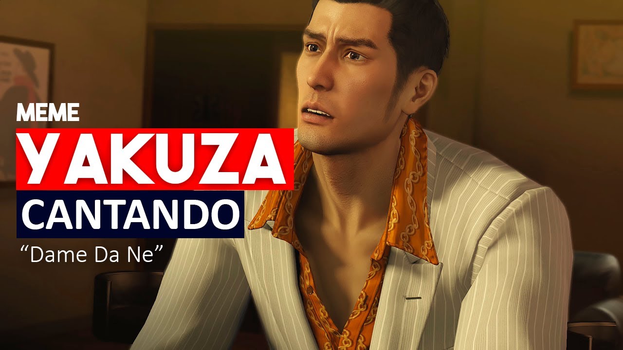 Yakuza Singing &ldquo;Baka Mitai / Dame Da Ne&rdquo; Explained