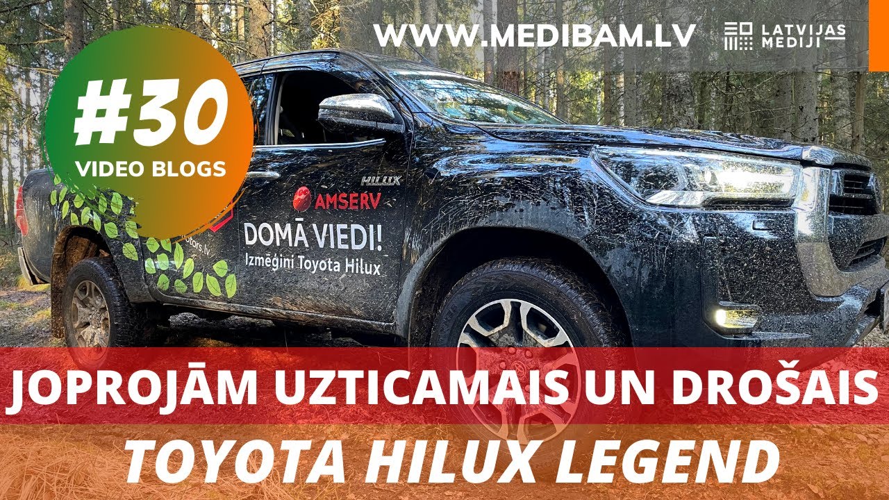 Video bloga #30 epizode. Joprojām uzticamais un drošais – Toyota Hilux