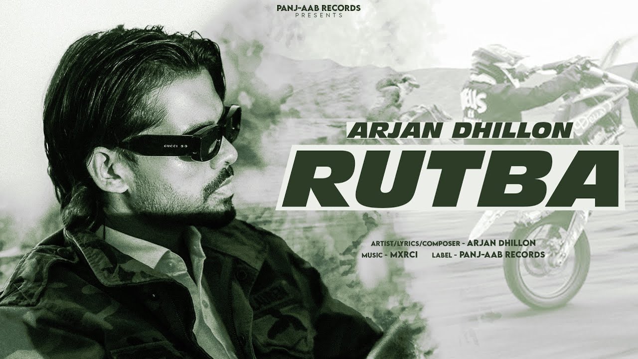 Rutba (Official Song) Arjan Dhillon | Punjabi Song 2025
