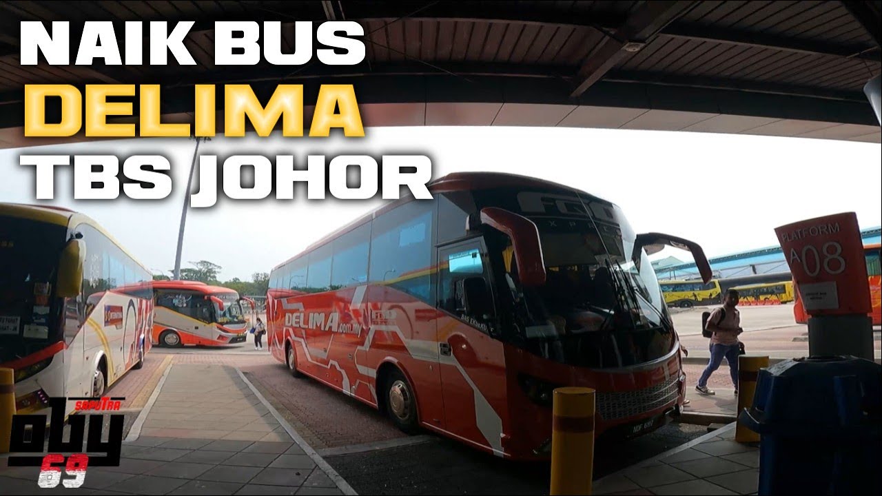 NAIK BIS  DELIMA DARI TBS KE JOHOR LARKIN