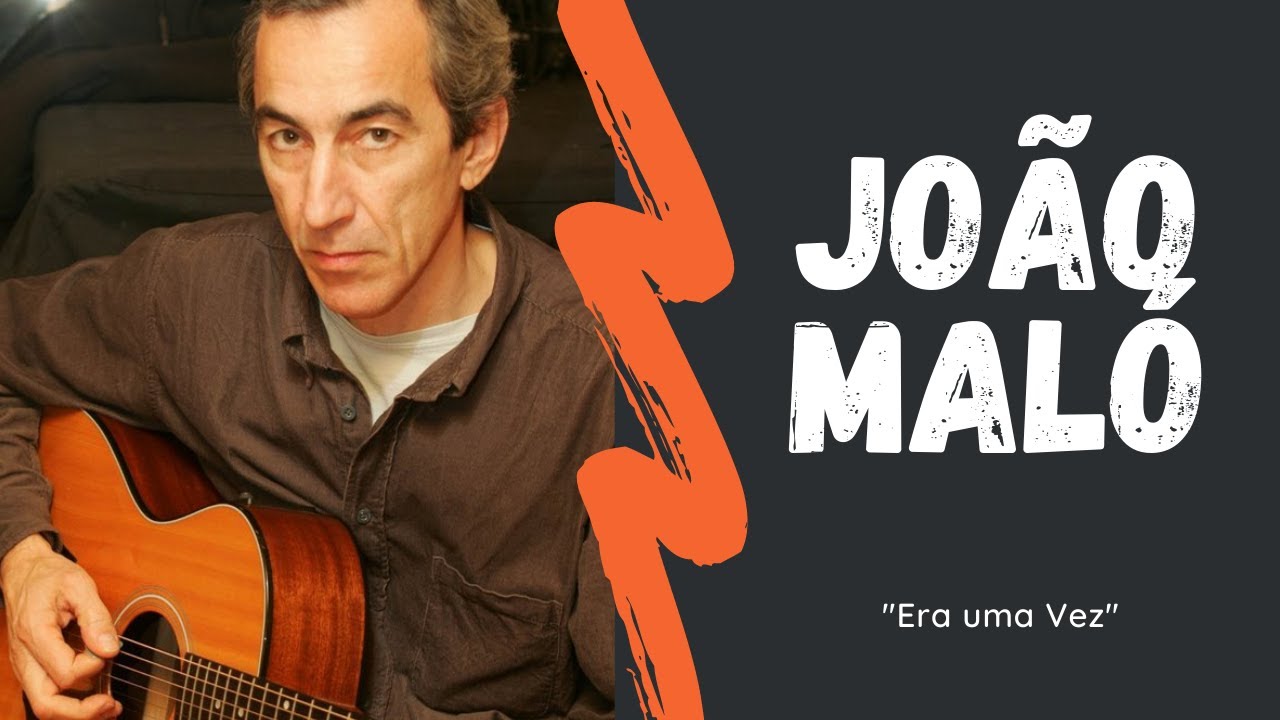 João Maló  Era uma vez