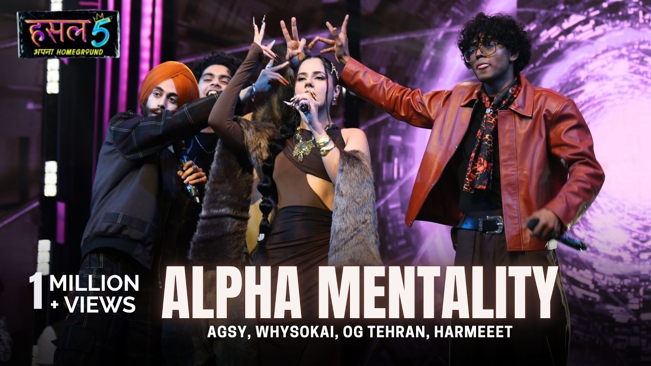 Alpha Mentality | Agsy, whysoKai, OG Tehran, Harmeeet | Hustle 5 Apna Homeground