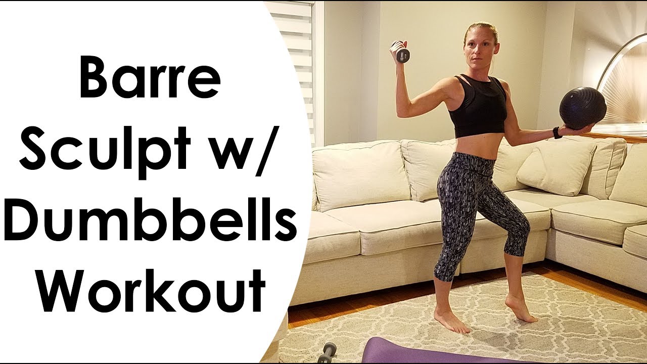 BARRE SCULPT with DUMBBELLS WORKOUT (FULL BODY)