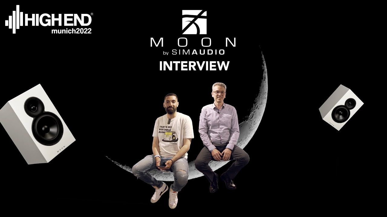 Moon Audio High End Munich 2022 Interview - Moon Voice 22 Speaker