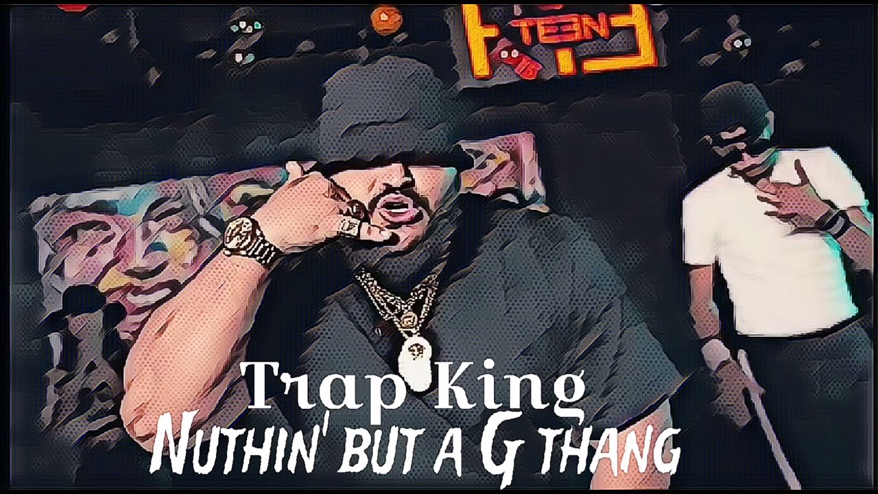 Trap King - Nuthin' but a G thang ( Slowed up & Reverb Music ) 