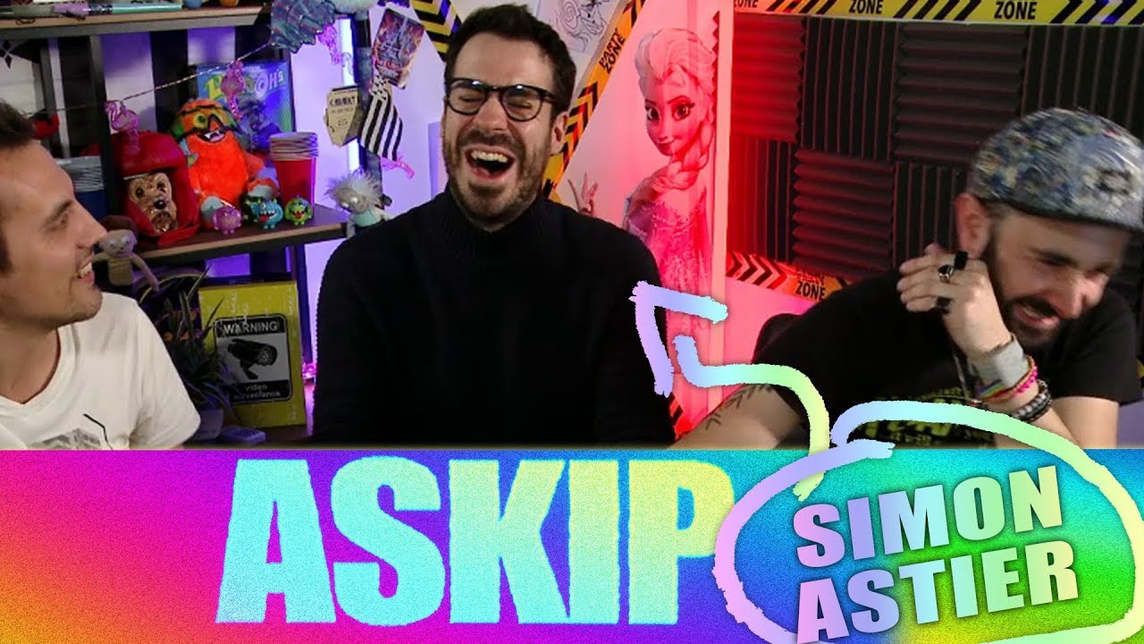 ASKIP avec SIMON ASTIER (S02E02)