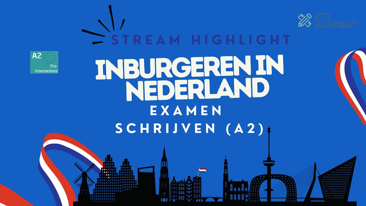 SCHRIJFEXAMENS inburgering 2025! A2 - met antwoorden en TIPS! Stream Highlights
