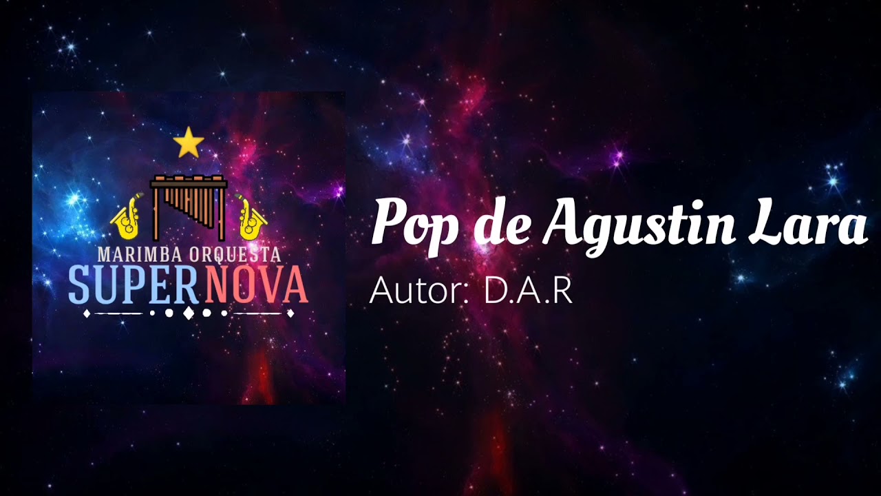 Popurri de Agustin Lara - Marimba Orquesta SuperNova