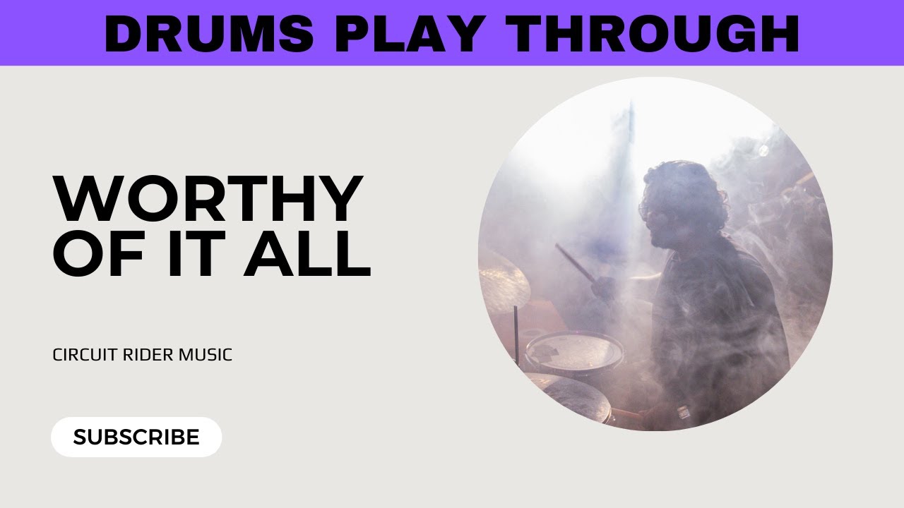 How To Play Worthy Of It All on Drums // Circuit Rider Music - Drum Cover/Tutorial/Play Through