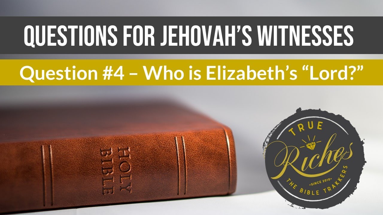 Questions for Jehovah's Witnesses: 