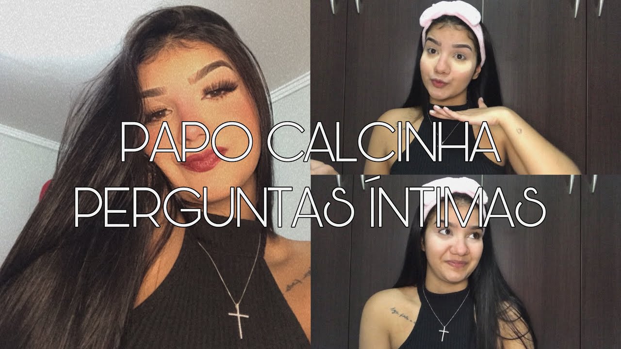 MAQUIA E FALA: PAPO CALCINHA + PERGUNTAS ÍNTIMAS! ❤️😏🔞