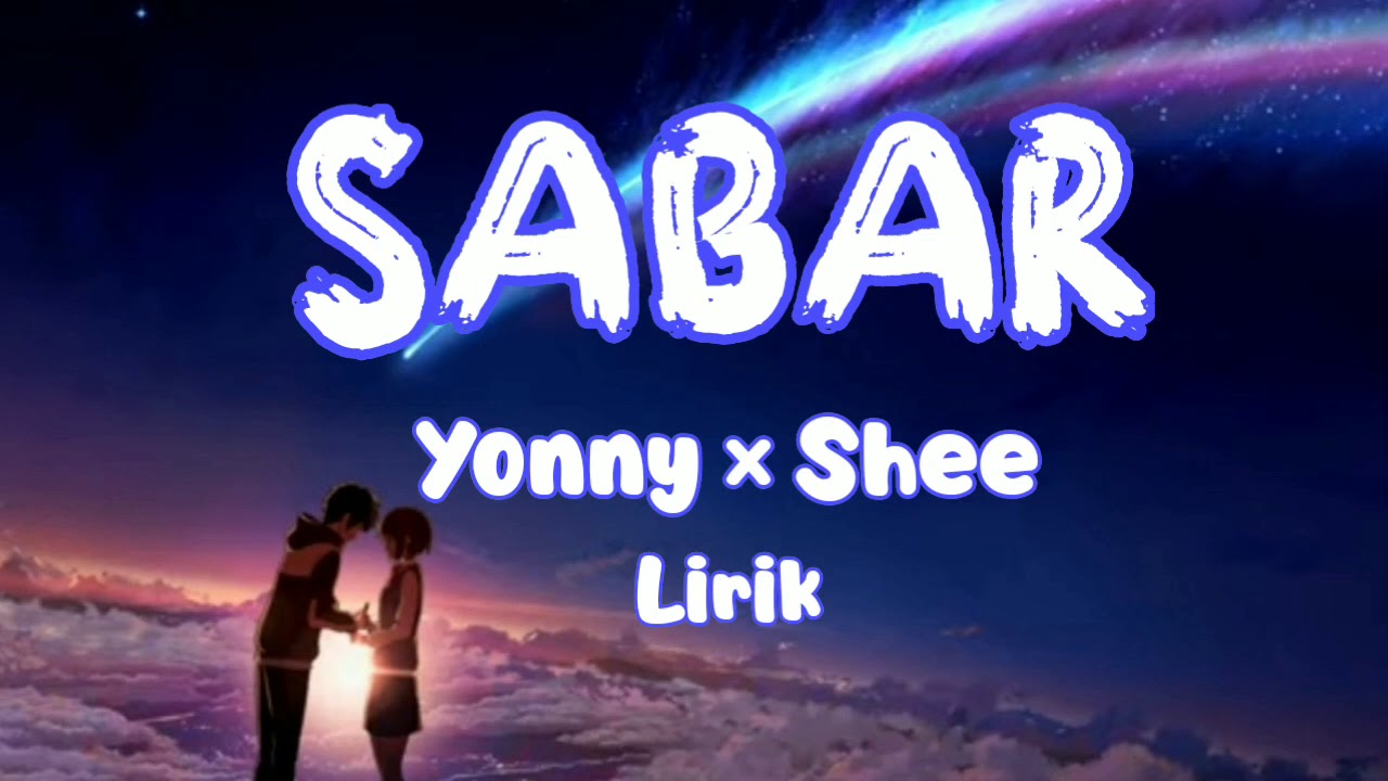 SABAR - Yonny × Shee (LIRIK)