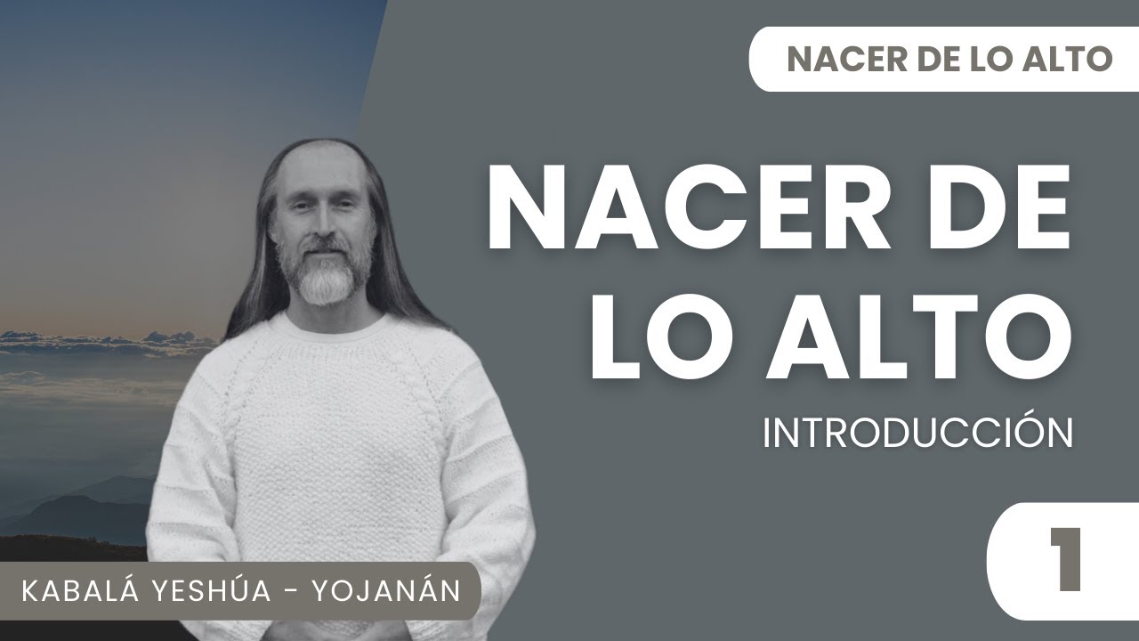 Nacer de lo Alto , introducción y meditación.