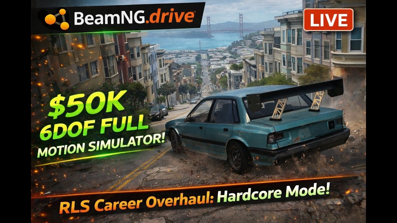 LIVE! 6DOF Motion Sim - BeamNG.drive RLS Career Mod - Hardcore Mode Starting Over Ep 2 - Horizontal