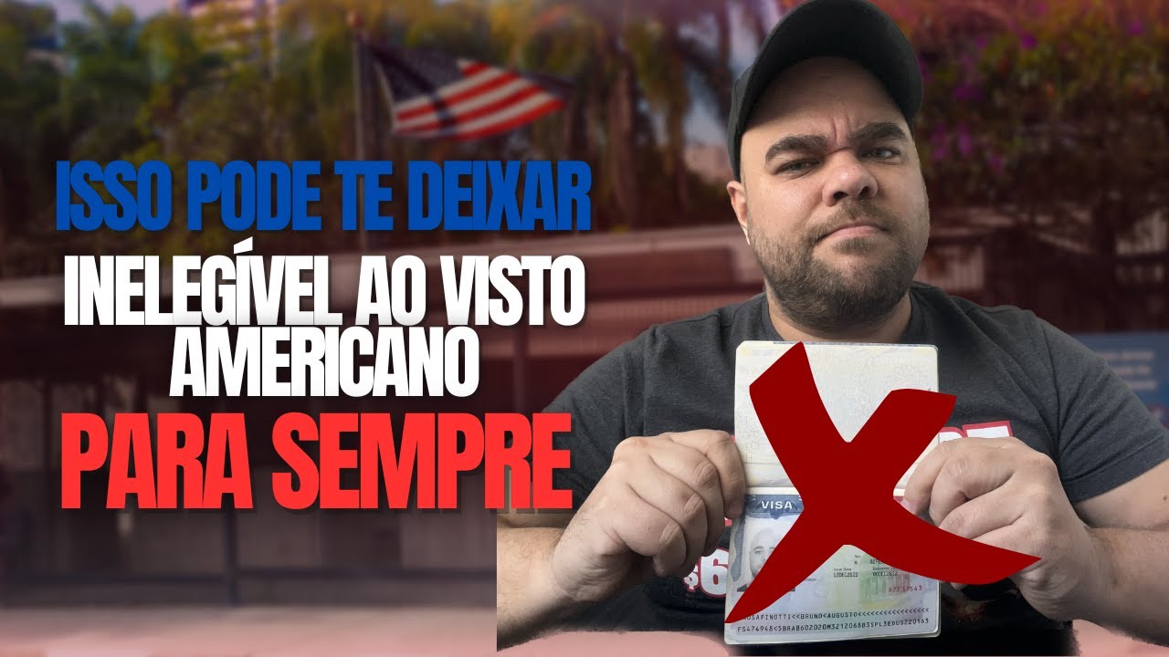 Fazer isso pode te deixar INELEGÍVEL AO VISTO AMERICANO PARA SEMPRE!