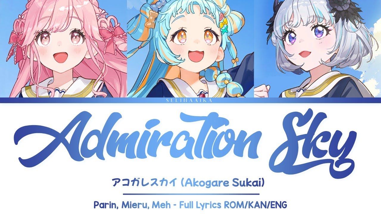 Admiration Sky (アコガレスカイ) | Mieru, Meh, Parin | Aikatsu Academy Full Lyrics ROM/KAN/ENG
