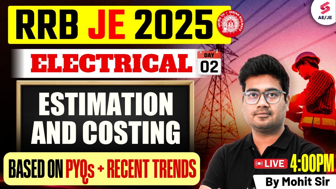 RRB JE 2025 Electrical | RRB JE Estimation And Costing | RRB JE Electrical Classes by Mohit Sir #2