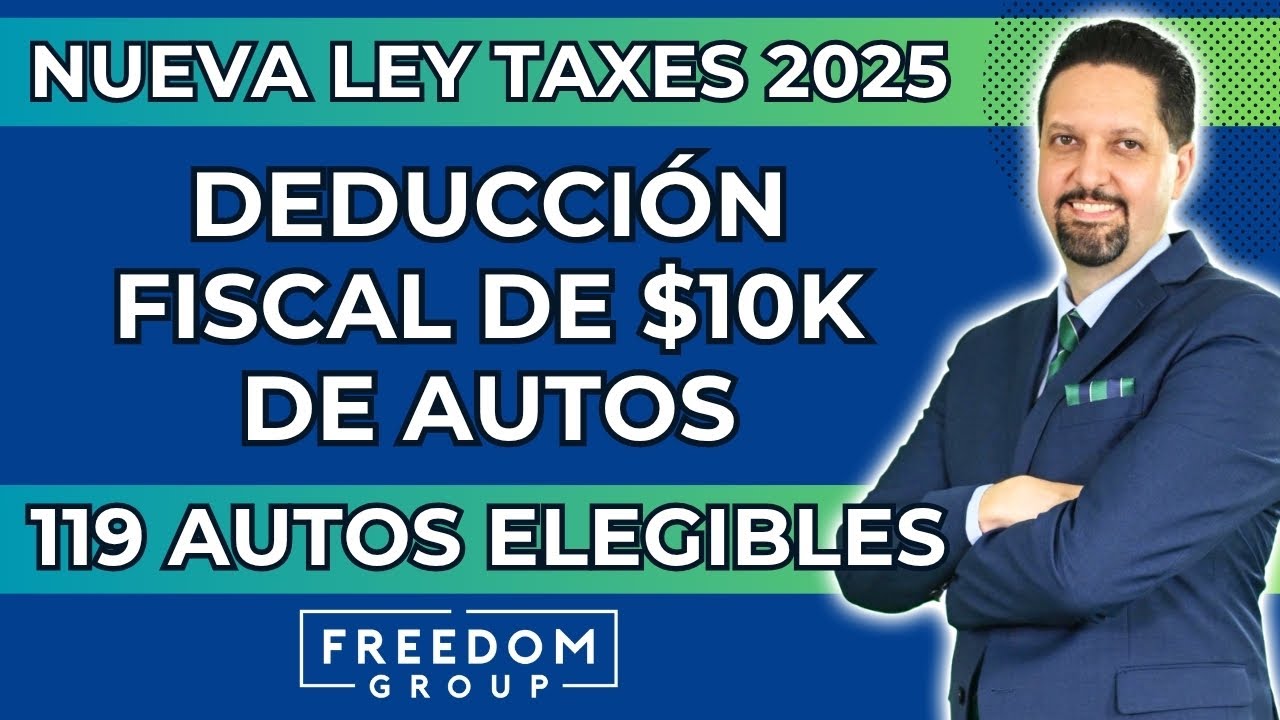 Deducción Fiscal de Intereses de Préstamos Automóviles de 2025 - Lista 119 Autos Elegibles