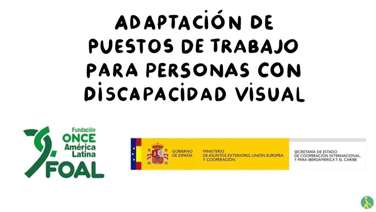 ONCE - FOAL: Adaptación de puestos de trabajo para personas con discapacidad visual