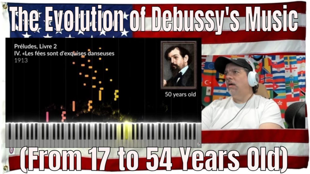 The Evolution of Debussy's Music (From 17 to 54 Years Old) - REACTION