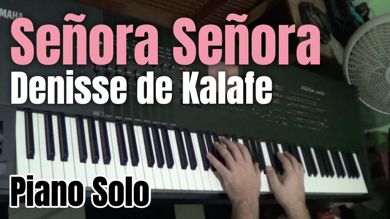 Señora Señora - Piano Solo - Denisse de Kalafe Cover