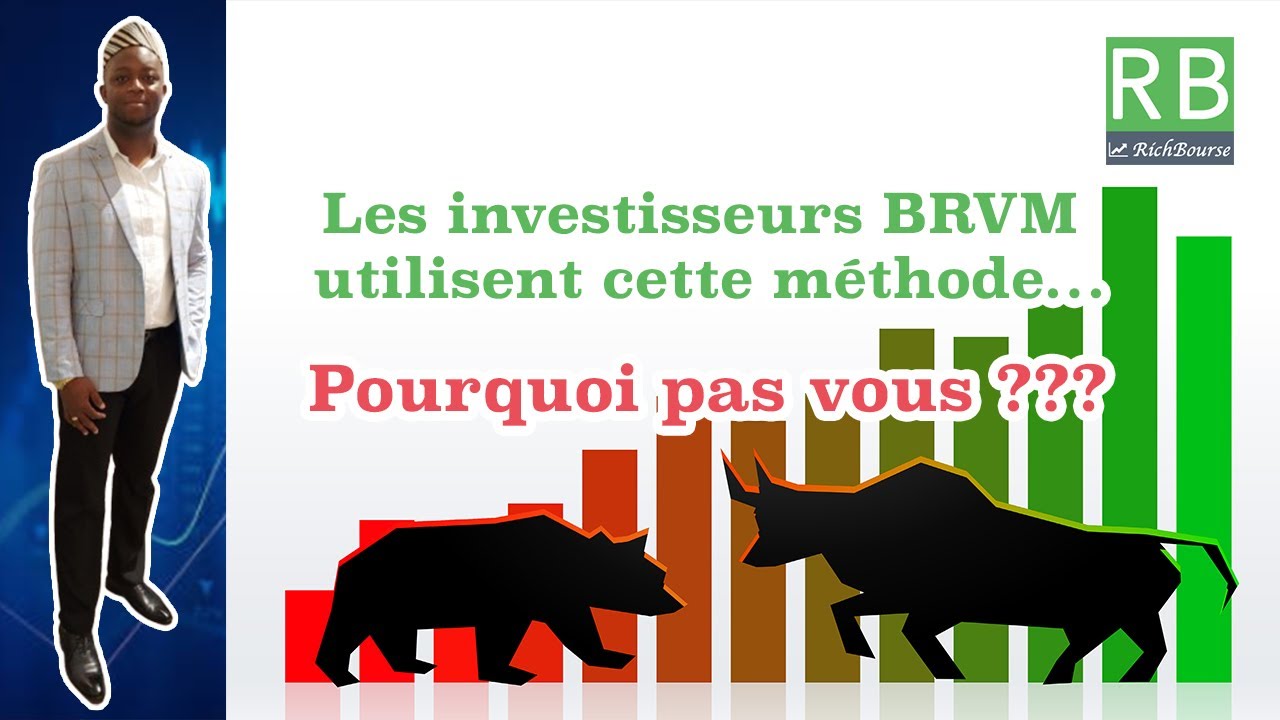 Les investisseurs BRVM utilisent cette méthode… Pourquoi pas vous ?