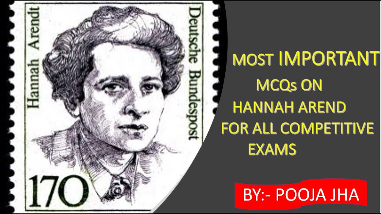 MCQs on Hannah Arendt/ for competitive exams