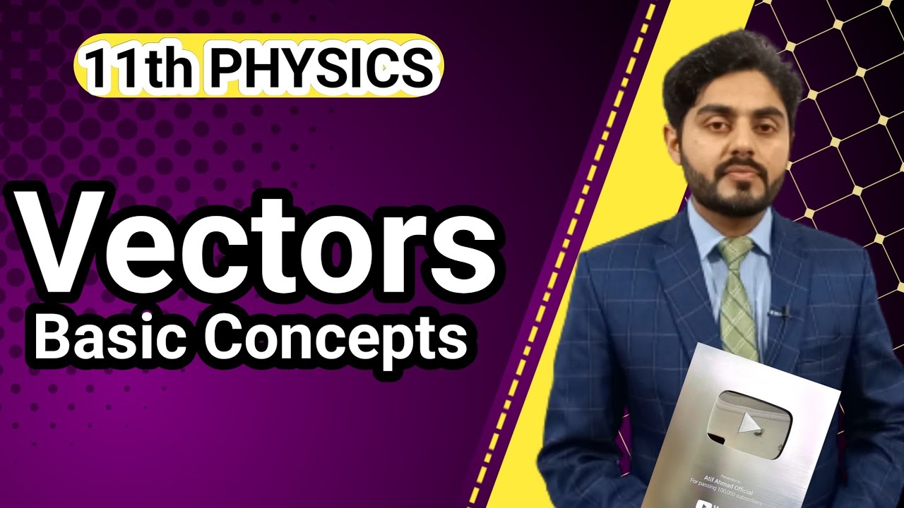 vectors class 11 | 11th class physics unit 2 | NBF | nbf | National book foundation | for all boards